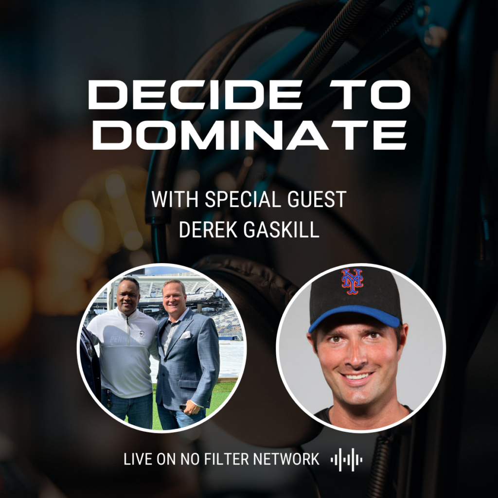 This week’s guest: Derek Gaskill. Based on D.J. Dozier’s novel, “Decide to Dominate”, join us as we dive into the world of sports and business, leaving no topic unturned.Derek Gaskill. Derek Gaskill, a former New York Mets pitcher, brings a wealth of experience from his 14-year professional baseball career. Following his retirement from the game, Derek embarked on a new journey, transitioning into coaching. With a passion for developing young talent, Derek now dedicates his time to training baseball players across various age groups.